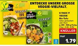 Kaufland K-TAKE IT VEGGIE Bio-Tofu Angebot