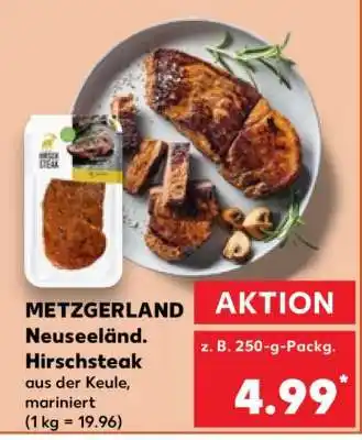 Kaufland METZGERLAND Neuseeländ. Hirschsteak Angebot