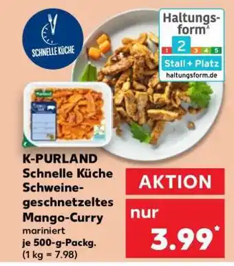 Kaufland K-PURLAND Schnelle Küche Schweinegeschnetzeltes Mango-Curry mariniert Angebot