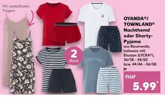 Kaufland OYANDA /TOWNLAND Nachthemd oder Shorty-Pyjama Angebot