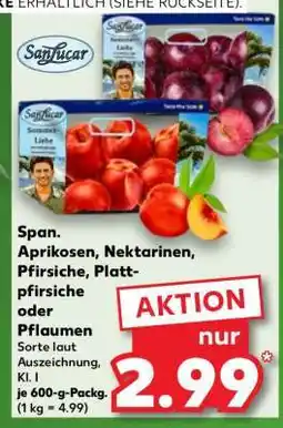 Kaufland Span. Aprikosen, Nektarinen, Pfirsiche, Plattpfirsiche oder Pflaumen Angebot