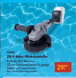 Aldi Süd FERREX 20-V- Akku-Winkelschleifer Angebot