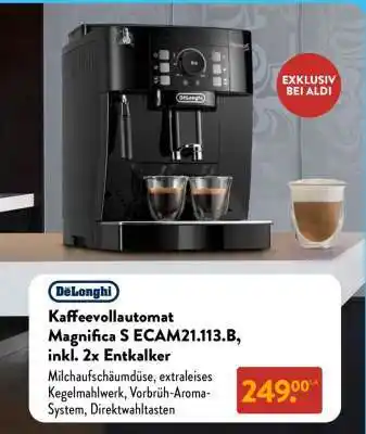 Aldi Süd DeLonghi Kaffeevollautomat Magnifica S ECAM21.113.B, inkl. 2x Entkalker Angebot