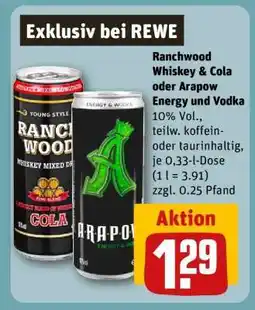 REWE Ranchwood Whiskey & Cola oder Arapow Energy und Vodka Angebot