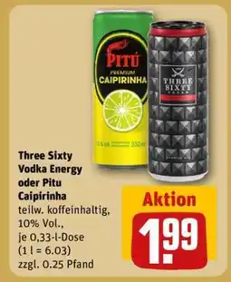REWE Three Sixty Vodka Energy oder Pitu Caipirinha Angebot