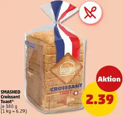 PENNY SMASHED Croissant Toast Angebot
