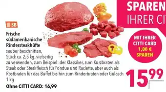 CITTI Markt Frische südamerikanische Rindersteakhüfte Angebot