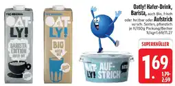 Edeka Oatly! Hafer-Drink, Barista oder Aufstrich Angebot