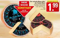 WEZ Der scharfe Maxx oder der freche Maxx Angebot