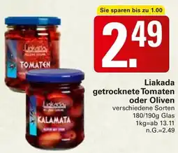 WEZ Liakada getrocknete Tomaten oder Oliven Angebot