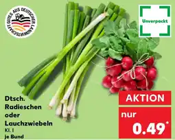Kaufland Dtsch. Radieschen oder Lauchzwiebeln Angebot