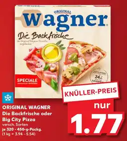 Kaufland ORIGINAL WAGNER Die Backfrische oder Big City Pizza Angebot
