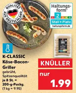 Kaufland K-CLASSIC Käse-Bacon- Griller Angebot
