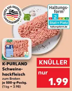 Kaufland K-PURLAND Schweine- hackfleisch Angebot