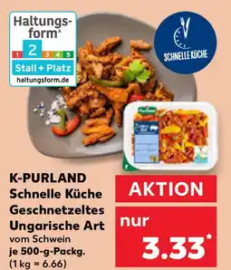 Kaufland K-PURLAND Schnelle Küche Geschnetzeltes Ungarische Art Angebot