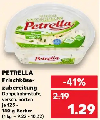 Kaufland PETRELLA Frischkäse- zubereitung Angebot