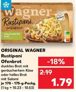 Kaufland ORIGINAL WAGNER Rustipani Ofenbrot Angebot