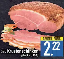 E-Center Dietz Krustenschinken gebacken Angebot