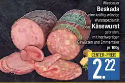 E-Center Wiesbauer Beskada oder Käsewurst Angebot
