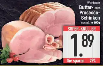 E-Center Wiesbauer Butter- oder Prosecco- Schinken Angebot