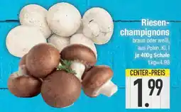 E-Center Riesen- champignons Angebot