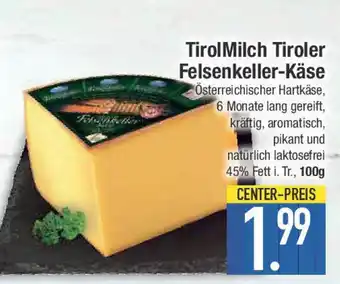 E-Center Tirol Milch Tiroler Felsenkeller-Käse Angebot