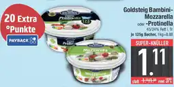 E-Center Goldsteig Bambini- Mozzarella oder -Protinella Angebot