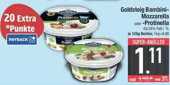 E-Center Goldsteig Bambini- Mozzarella oder -Protinella Angebot