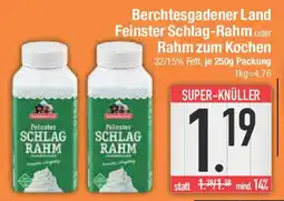 E-Center Berchtesgadener Land Feinster Schlag-Rahm oder Rahm zum Kochen Angebot