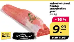 NETTO Meine Fleischerei Frisches Schweinefilet ganz Angebot