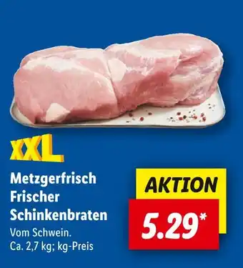 Lidl Metzgerfrisch frischer schinkenbraten Angebot