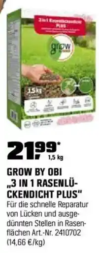 OBI GROW BY OBI „3 IN 1 RASENLÜ- CKENDICHT PLUS" Angebot