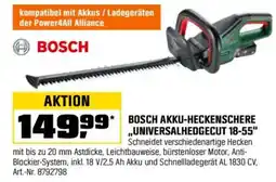 OBI BOSCH AKKU-HECKENSCHERE ,,UNIVERSALHEDGECUT 18-55" Angebot