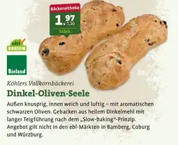 Ebl Naturkost Köhlers Vollkornbäckerei Dinkel-Oliven-Seele Angebot