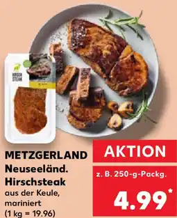 Kaufland METZGERLAND Neuseeländ. Hirschsteak Angebot