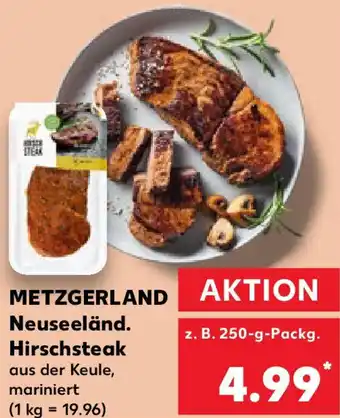 Kaufland METZGERLAND Neuseeländ. Hirschsteak Angebot