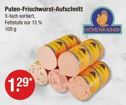 V Markt Höhenrainer puten-frischwurst-aufschnitt Angebot