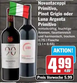 AEZ Novantaceppi Primitivo, Pinot Grigio oder Luna Argenta Primitivo Angebot