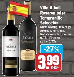 AEZ Viña Albali Reserva oder Tempranillo Selección Angebot
