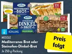 Aldi Süd MEGGLE Mediterranes Brot oder Steinofen-Dinkel-Brot Angebot