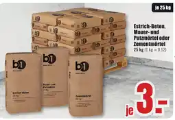 B1 Discount Baumarkt b1 Estrich-Beton, Mauer- und Putzmörtel oder Zementmörtel Angebot