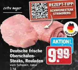 Hit Deutsche frische Oberschalen Steaks, Rouladen Angebot