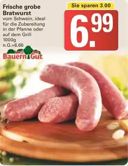 WEZ Bauern Gut Frische grobe Bratwurst Angebot