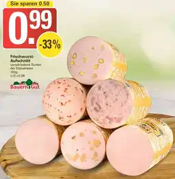 WEZ Bauern Gut Frischwurst Aufschnitt Angebot