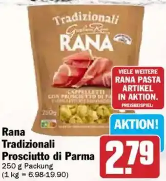 Hit Rana Tradizionali Prosciutto di Parma Angebot