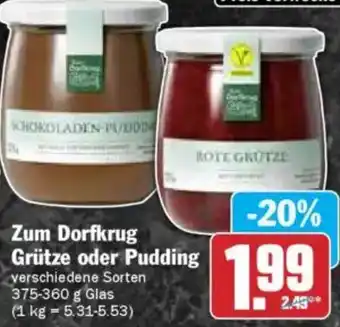 Hit Zum Dorfkrug Grütze oder Pudding Angebot
