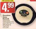 WEZ Provolone Dolce Keramik Angebot