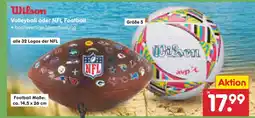 Netto Marken-Discount Wilson volleyball oder nfl football Angebot