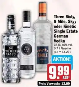 Hit Three Sixty, 9 Mile, Skyy oder Kinetic Single Estate German Vodka Angebot