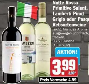 Hit Notte Rossa Primitivo Salent, Lamberti Pinot Grigio oder Pasqua Rebsortenweine Angebot